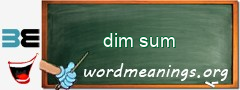 WordMeaning blackboard for dim sum
